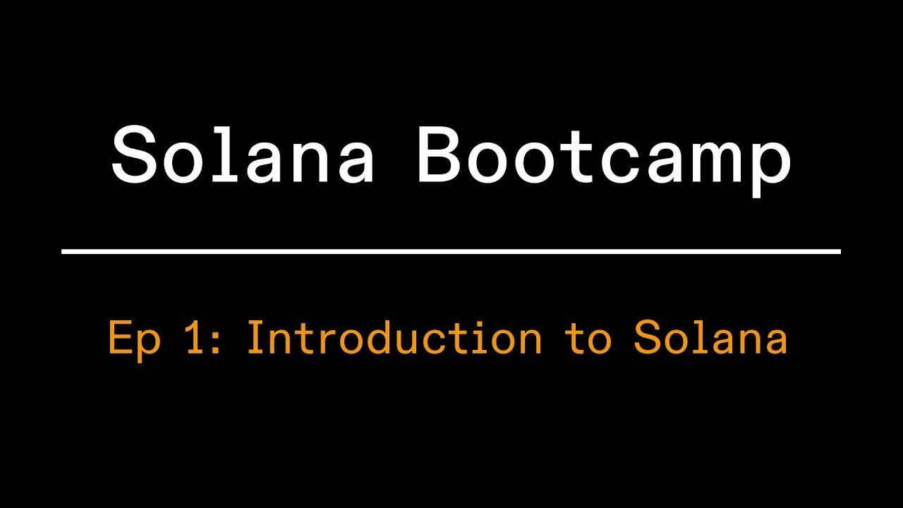 Introductory Solana Bootcamp