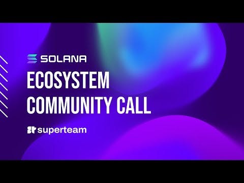 Solana Ecosystem Call - Dec 2022