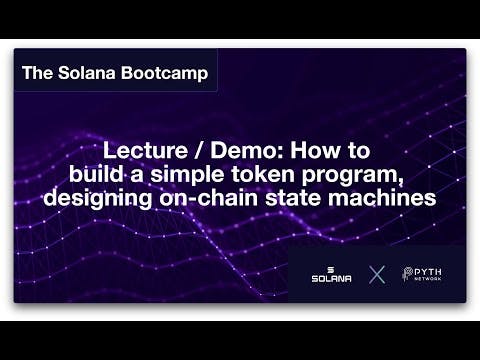 Solana Bootcamp Chicago - Day 2 - Lecture/Demo: How to build a simple token program