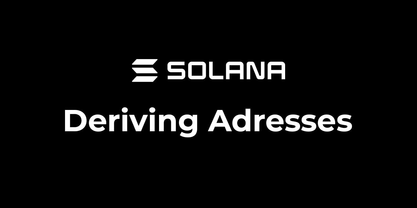 Derive Solana Addresses